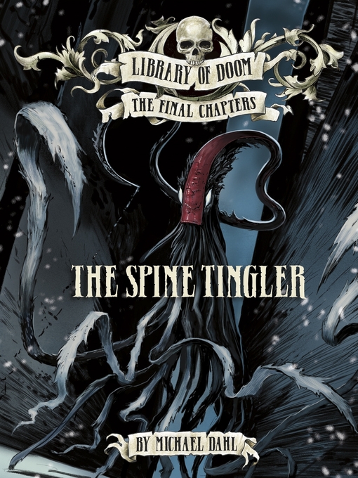 Title details for The Spine Tingler by Michael Dahl - Available